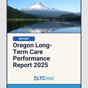 Oregon Long-Term Care Performance Report 2025
